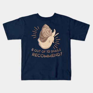 8 out of 10 snails recommend Kids T-Shirt
